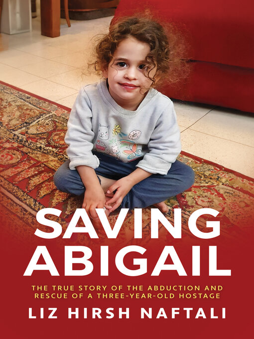 Title details for Saving Abigail by Liz Hirsh Naftali - Available